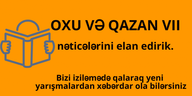 Oxu və Qazan VII müsabiqəsinin nəticələri açıqlandı