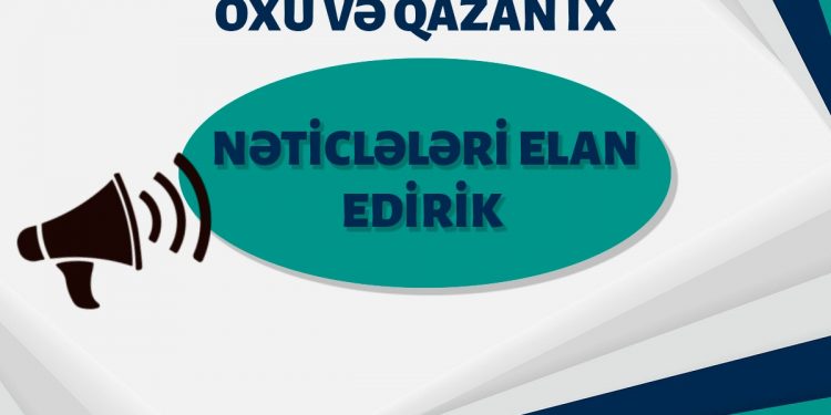 Oxu və Qazan IX müsabiqəsinin nəticələri açıqlandı